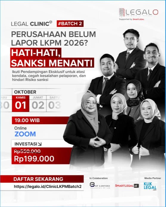 Poster Legal Clinic LKPM #Batch 2: Perusahaan Belum Lapor LKPM 2026? Hati-Hati, Sanksi Menanti. Kamis 1 Oktober, 19.00 WIB, Online Zoom, investasi Rp199.000.