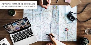 Apakah-Tempat-Kedudukan-Wajib-dimiliki-oleh-Badan-Usaha