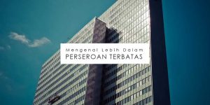 Mengenal-Lebih-Dalam-Perseroan-Terbatas