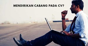 Apakah-Bisa-CV-Mendirikan-Cabang