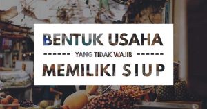 Bentuk-Usaha-yang-Tidak-Wajib-Memiliki-SIUP